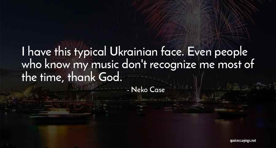Jellekezuurbier Quotes By Neko Case Jellekezuurbier Quotes By Neko Case