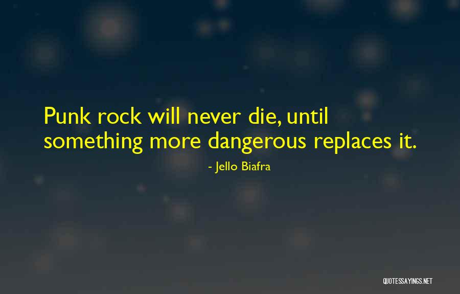 Jello Biafra Quotes 609805 Jello Biafra Quotes 609805