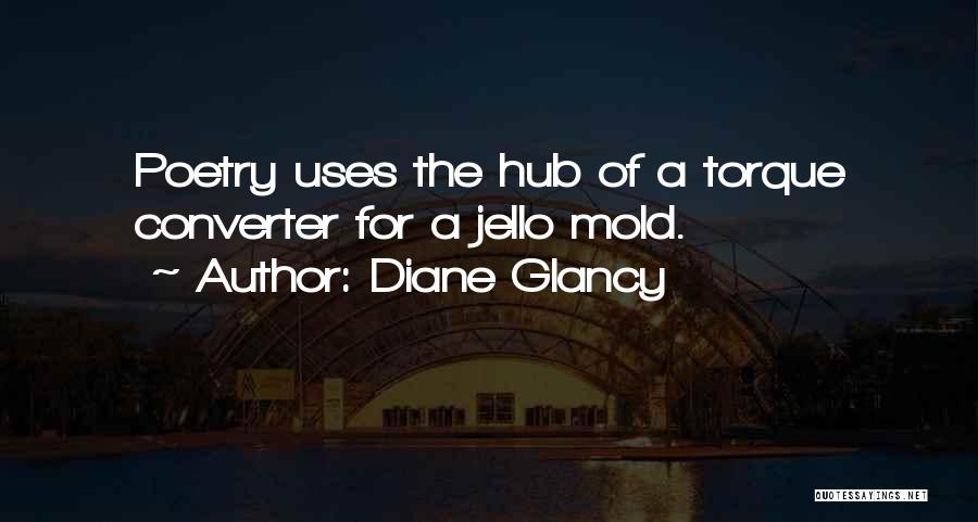 Jello Quotes By Diane Glancy