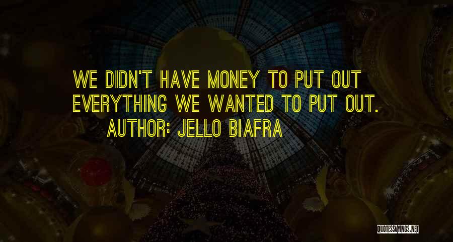 Jello Quotes By Jello Biafra