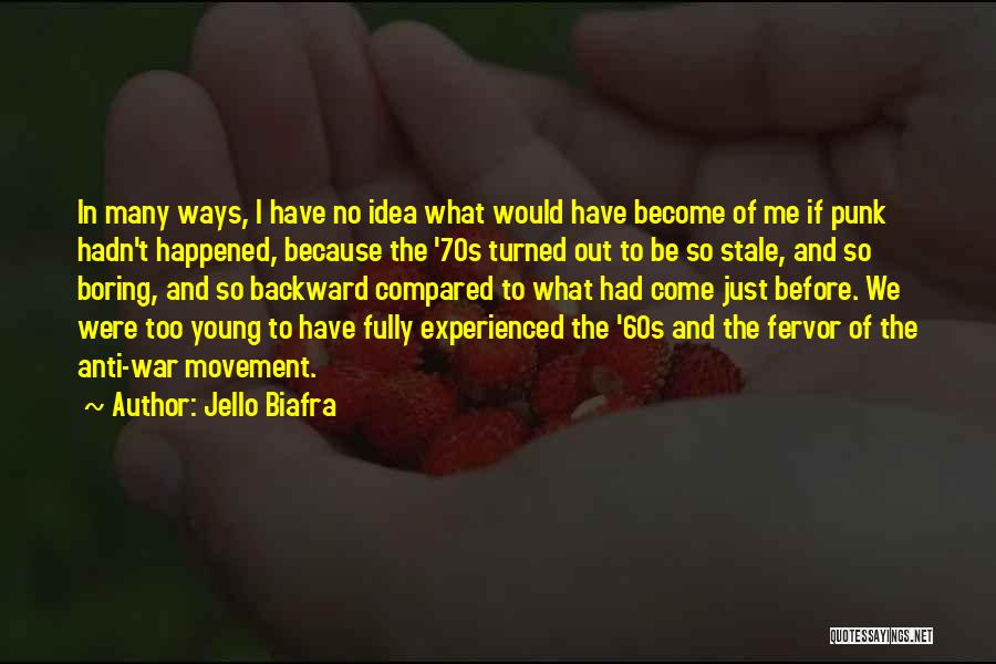 Jello Quotes By Jello Biafra