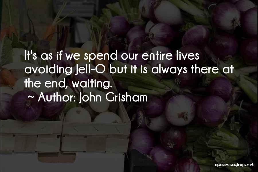 Jello Quotes By John Grisham