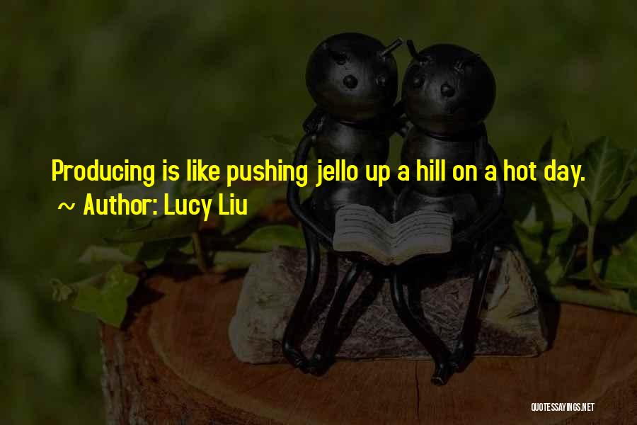 Jello Quotes By Lucy Liu