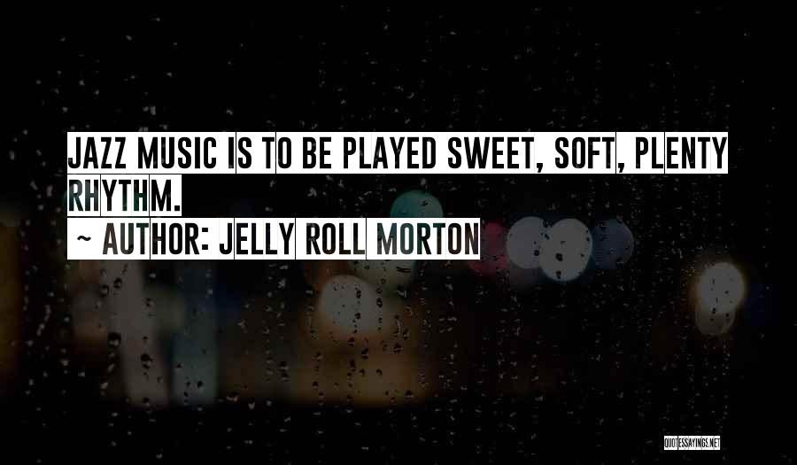 Jelly Roll Morton Quotes 832055