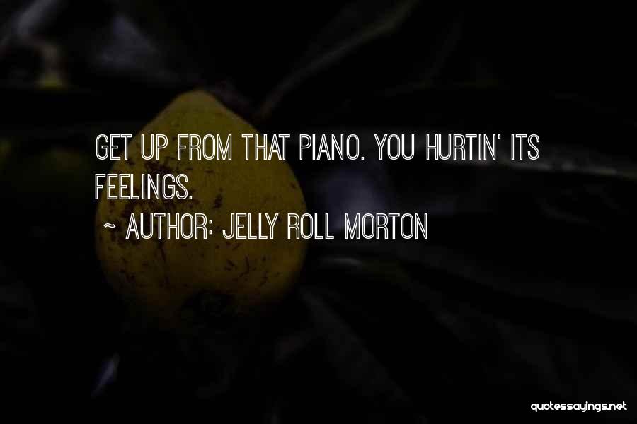 Jelly Roll Quotes By Jelly Roll Morton