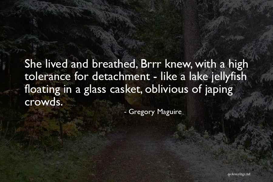 Jellyfish Lake Quotes By Gregory Maguire Jellyfish Lake Quotes By Gregory Maguire