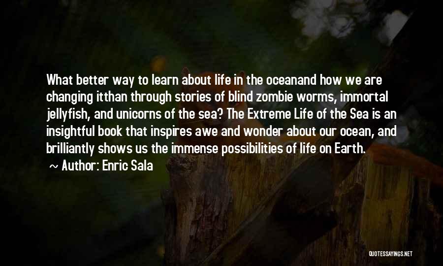 Jellyfish Life Quotes By Enric Sala