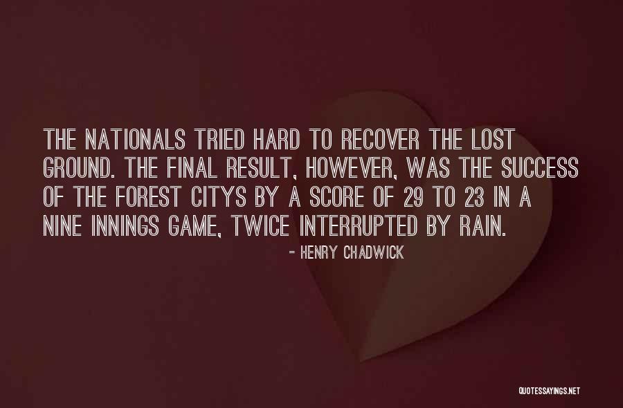 Jelonek Czubaty Quotes By Henry Chadwick Jelonek Czubaty Quotes By Henry Chadwick