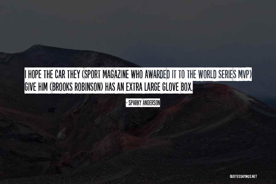 Jelotis Quotes By Sparky Anderson Jelotis Quotes By Sparky Anderson