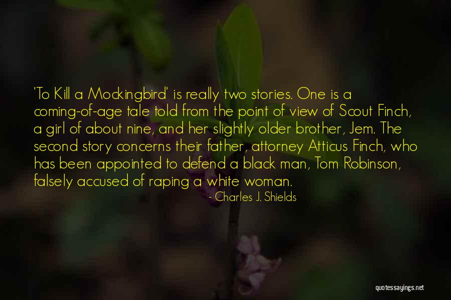 Jem Finch From To Kill A Mockingbird Quotes By Charles J. Shields Jem Finch From To Kill A Mockingbird Quotes By Charles J. Shields