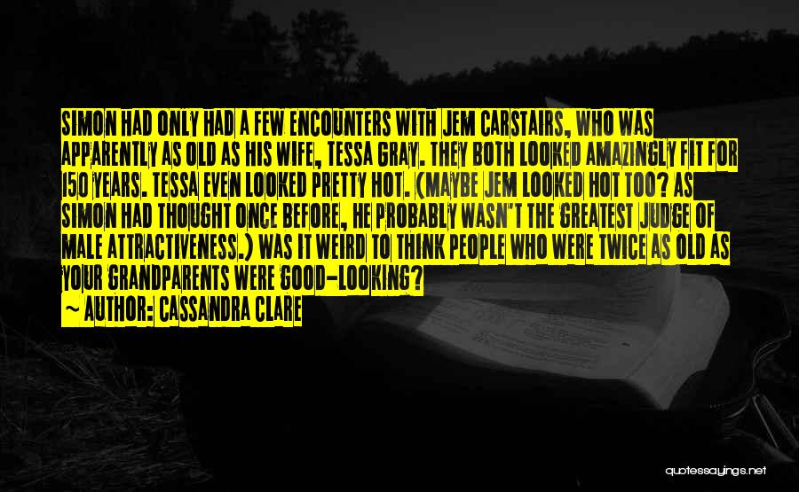 Jem Tessa Quotes By Cassandra Clare