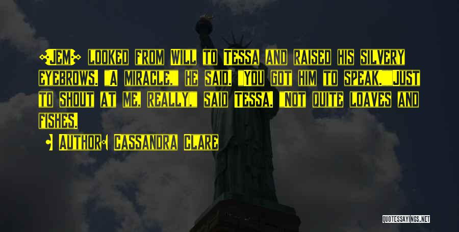 Jem Tessa Quotes By Cassandra Clare