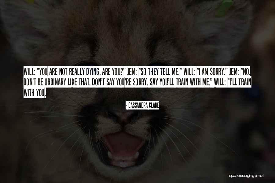Jem Will Quotes By Cassandra Clare Jem Will Quotes By Cassandra Clare