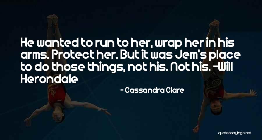 Jem Will Quotes By Cassandra Clare Jem Will Quotes By Cassandra Clare