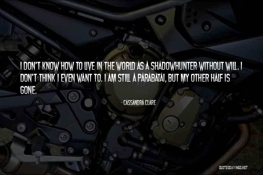 Jem Will Quotes By Cassandra Clare Jem Will Quotes By Cassandra Clare