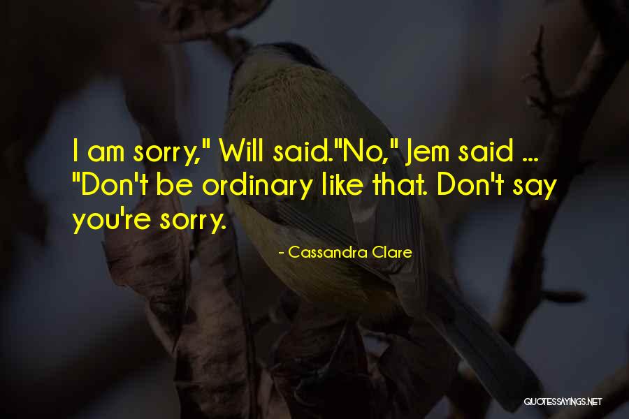 Jem Will Quotes By Cassandra Clare Jem Will Quotes By Cassandra Clare