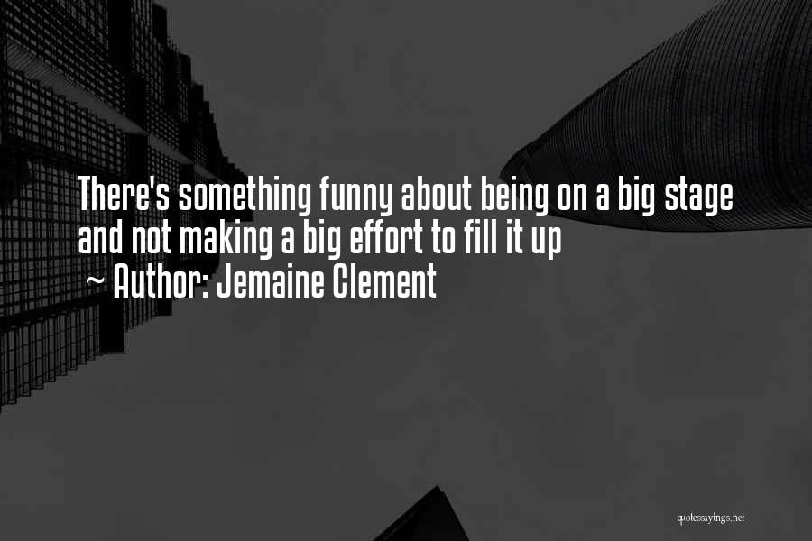 Jemaine Clement Quotes 397998