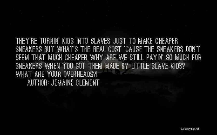 Jemaine Quotes By Jemaine Clement