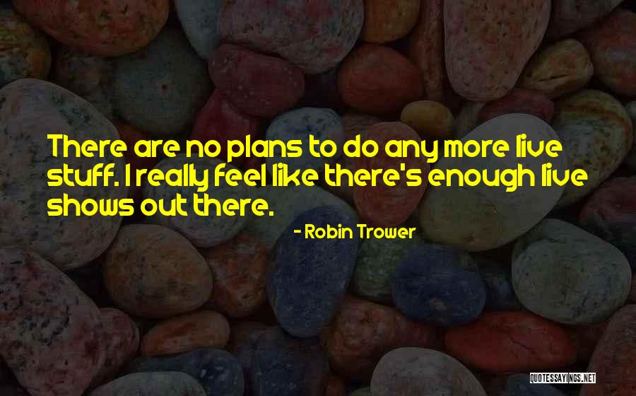Jemal Qarchxadzis Quotes By Robin Trower Jemal Qarchxadzis Quotes By Robin Trower