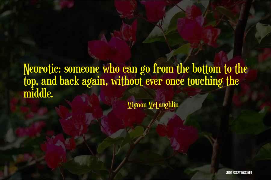 Jemanden Festnehmen Quotes By Mignon McLaughlin Jemanden Festnehmen Quotes By Mignon McLaughlin