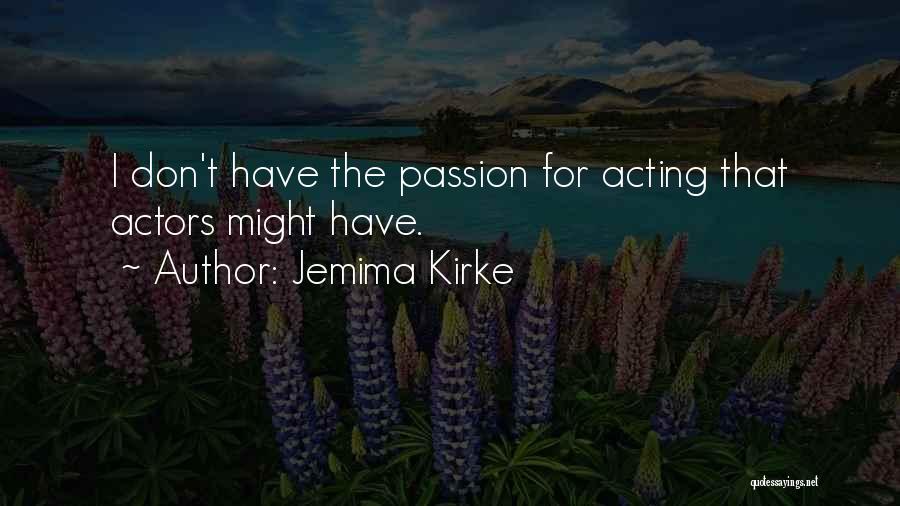 Jemima J Quotes By Jemima Kirke