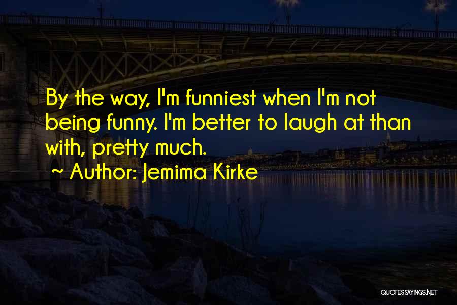 Jemima Kirke Quotes 562106