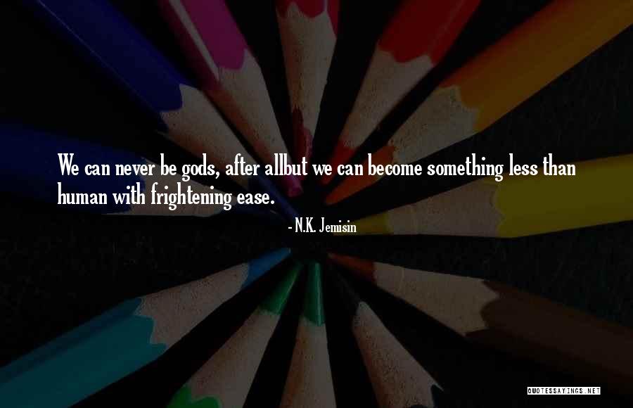Jemisin Quotes By N.K. Jemisin Jemisin Quotes By N.K. Jemisin