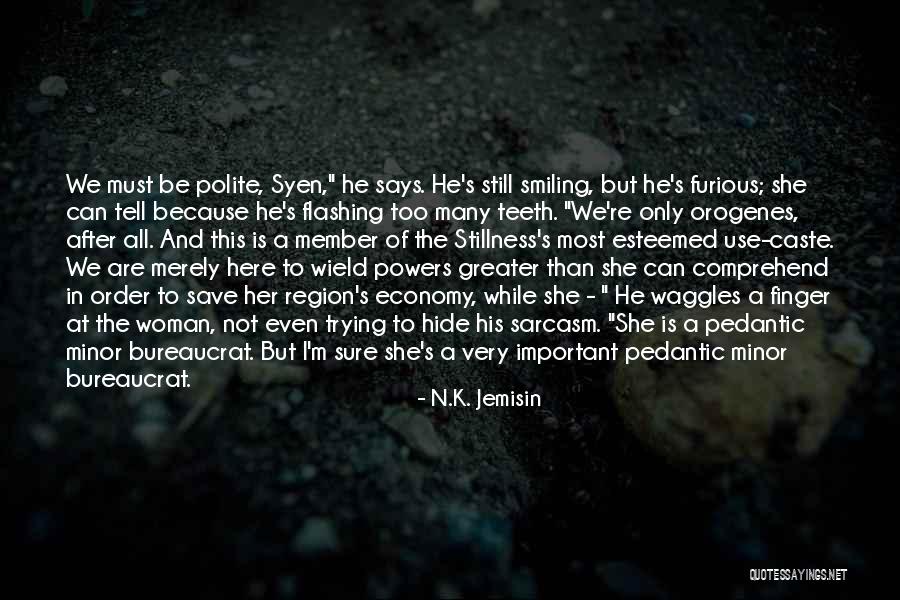 Jemisin Quotes By N.K. Jemisin Jemisin Quotes By N.K. Jemisin