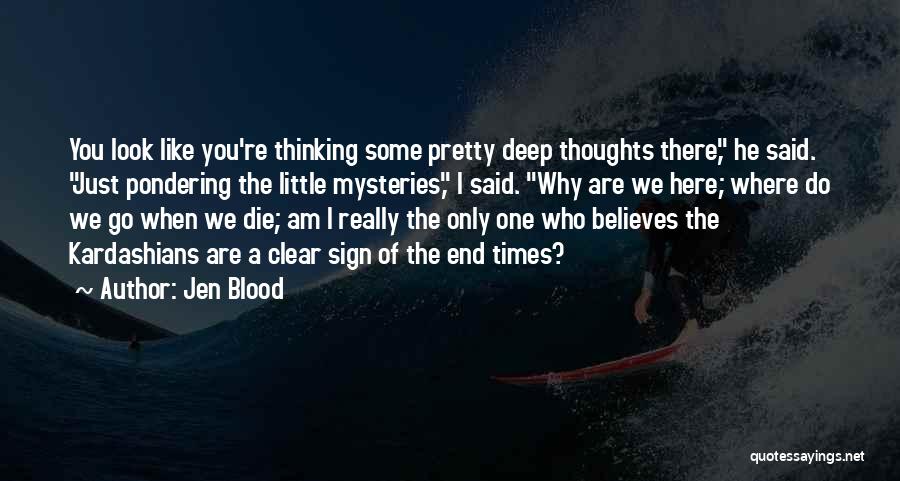 Jen Blood Quotes 122292