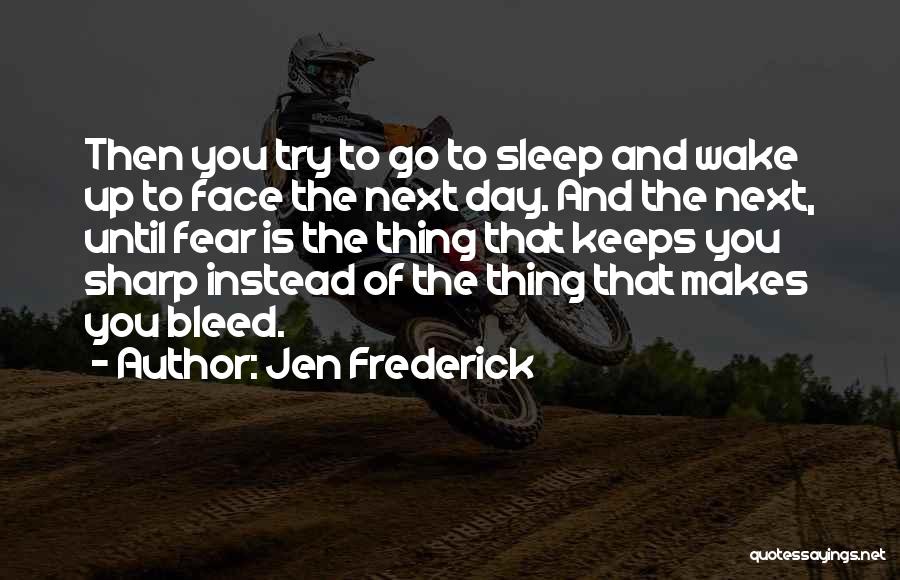 Jen Frederick Quotes 1366030