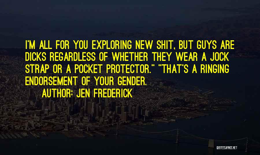 Jen Frederick Quotes 1452441