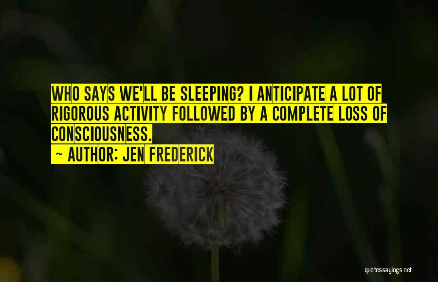 Jen Frederick Quotes 1454385