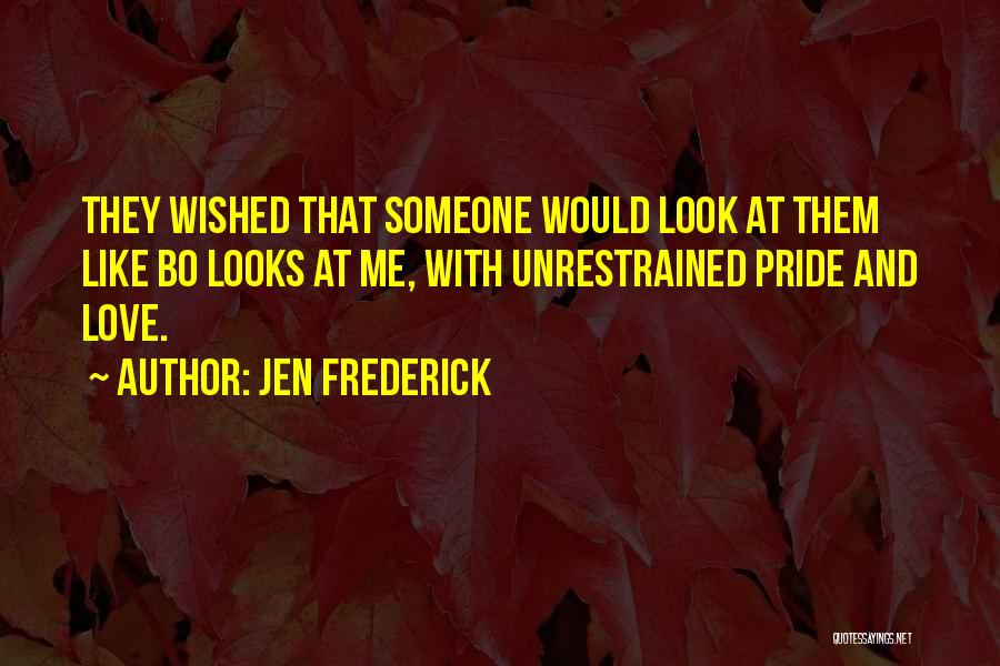 Jen Frederick Quotes 680145