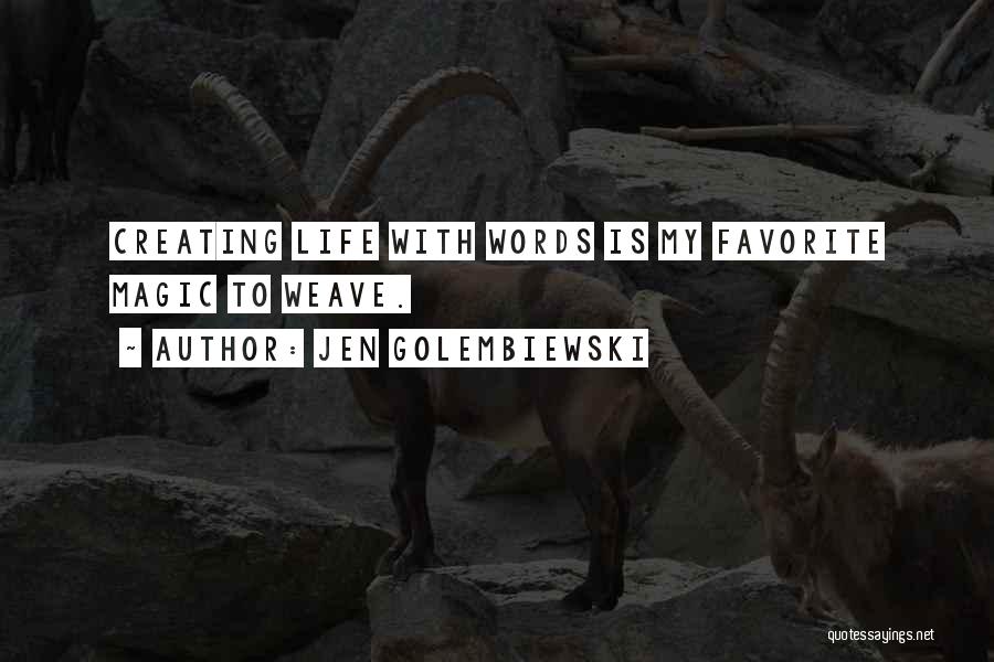 Jen Golembiewski Quotes 180091