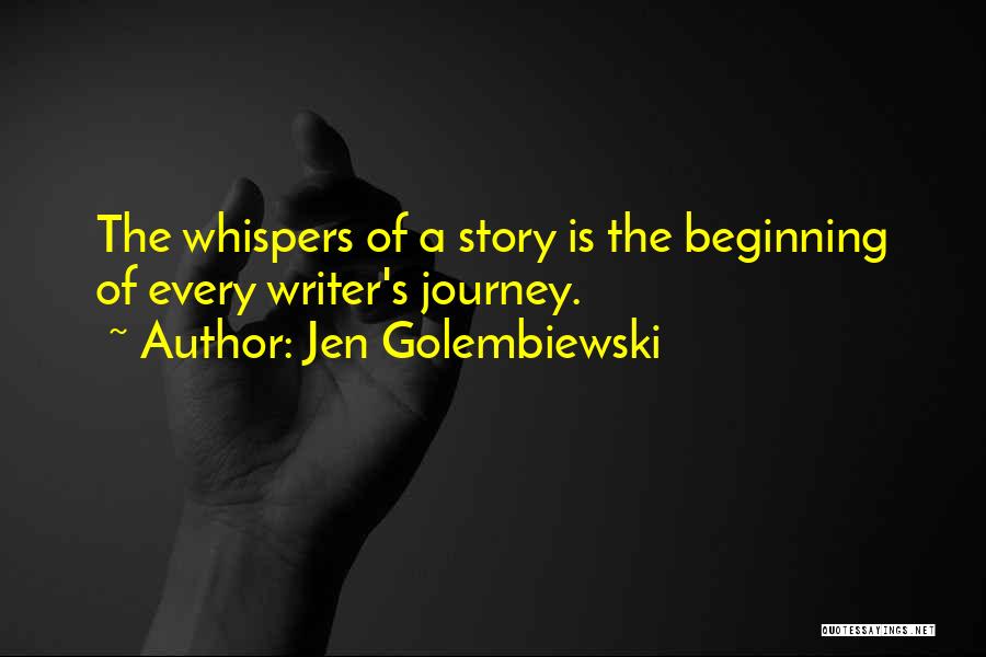 Jen Golembiewski Quotes 375994