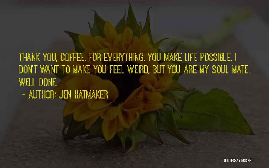 Jen Hatmaker Quotes 2258550