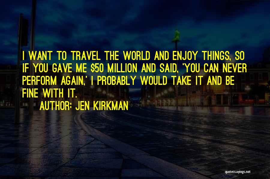 Jen Kirkman Quotes 164878