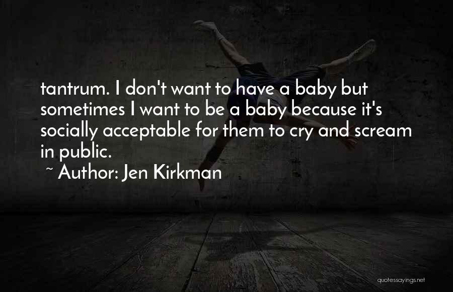 Jen Kirkman Quotes 1781667