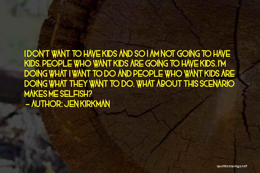 Jen Kirkman Quotes 533634