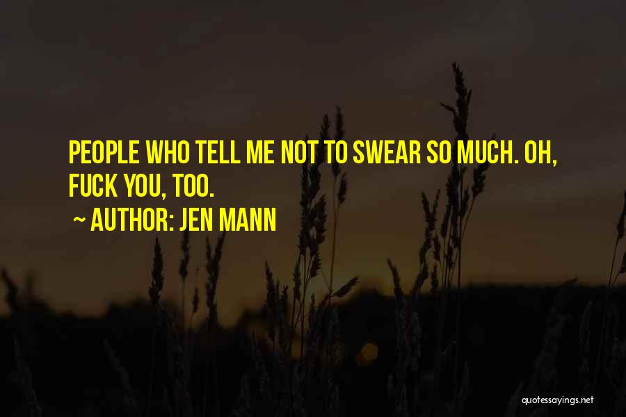Jen Mann Quotes 1838461