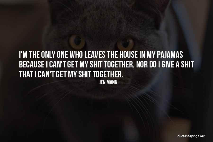 Jen Mann Quotes 1947018 Jen Mann Quotes 1947018