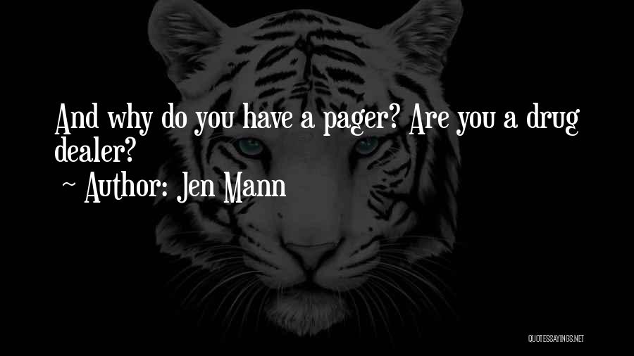 Jen Mann Quotes 424146