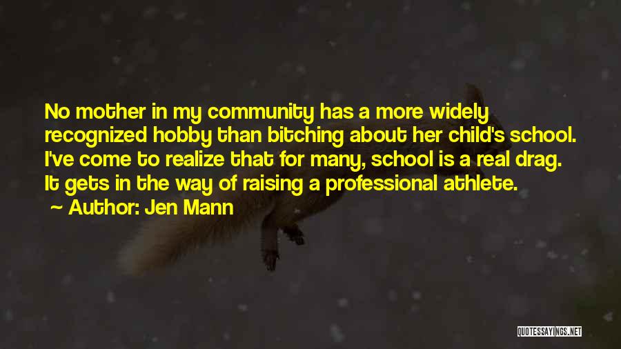 Jen Mann Quotes 582539