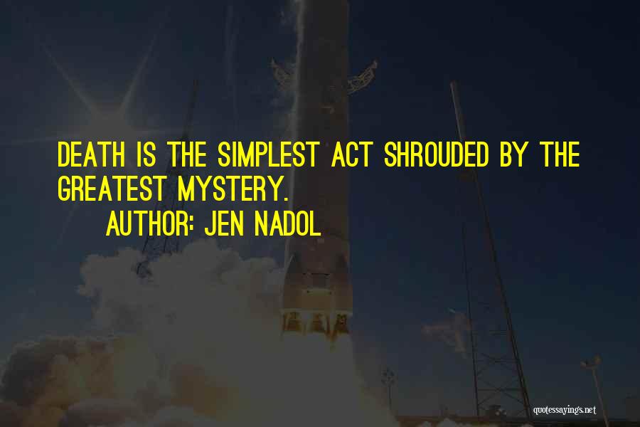 Jen Nadol Quotes 772506