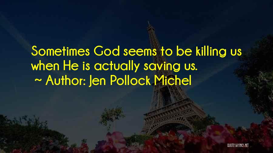 Jen Pollock Michel Quotes 1323198