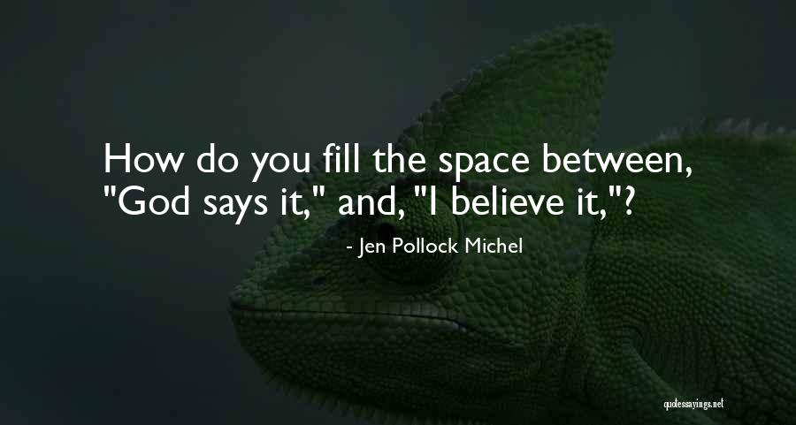 Jen Pollock Michel Quotes 1664495