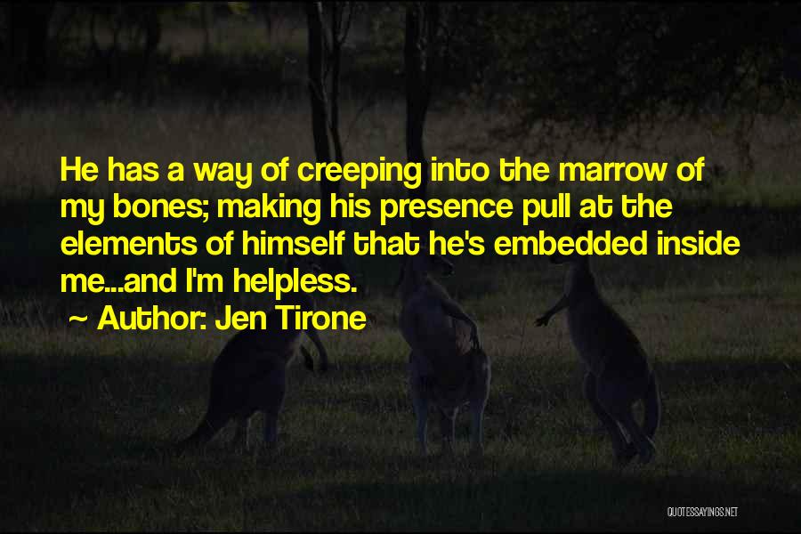 Jen Tirone Quotes 1456650