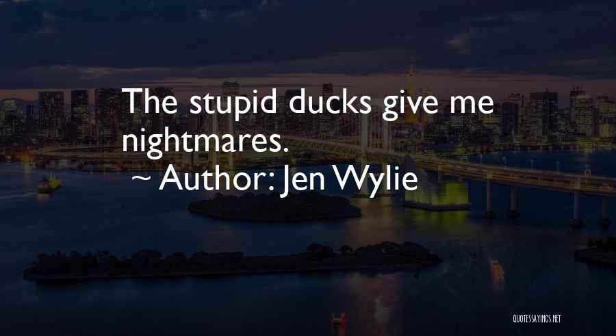 Jen Wylie Quotes 993682