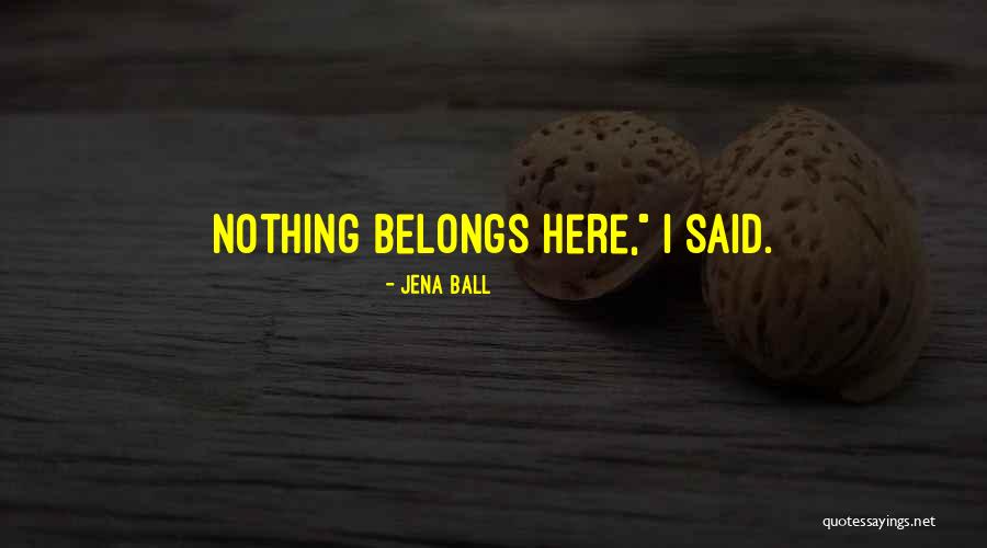 Jena Ball Quotes 478864