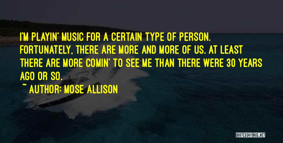 Jena Friedman Quotes By Mose Allison